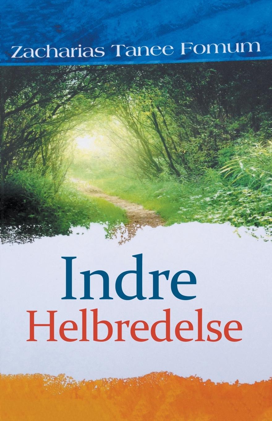 Knjiga Indre Helbredelse Zacharias Tanee Fomum