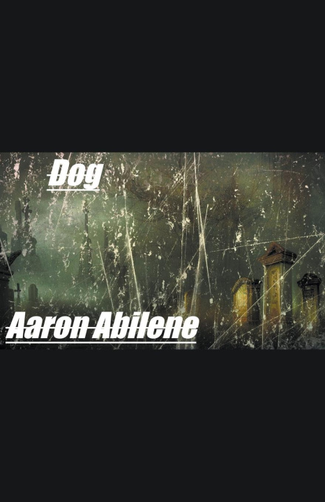 Knjiga Dog Aaron Abilene