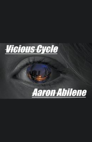 Knjiga Vicious Cycle Aaron Abilene