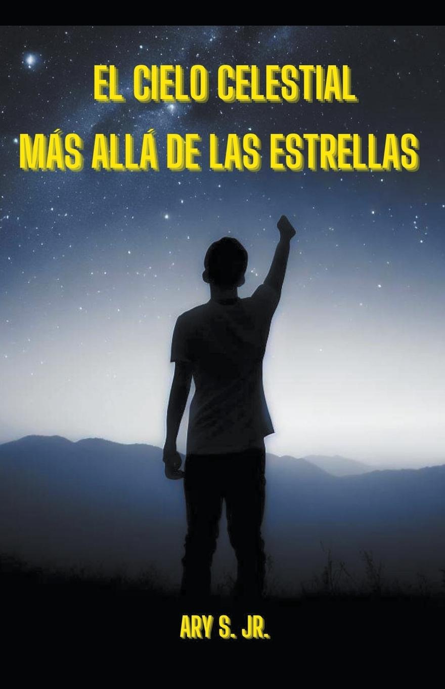Knjiga El Cielo Celestial Ary Jr. S.