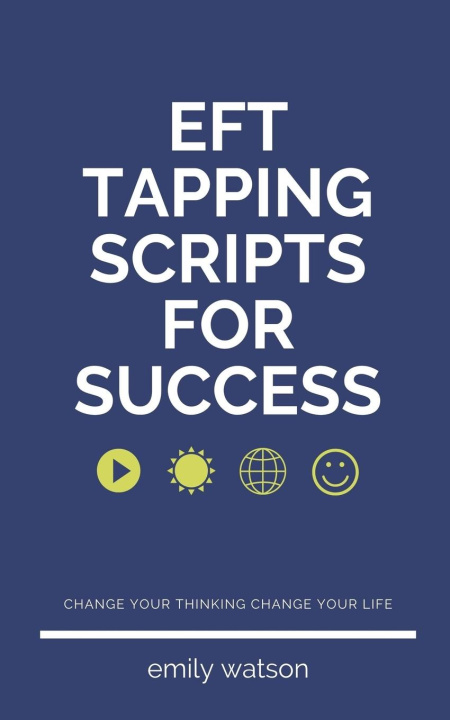 Knjiga Tapping Scripts For Success Emily Watson