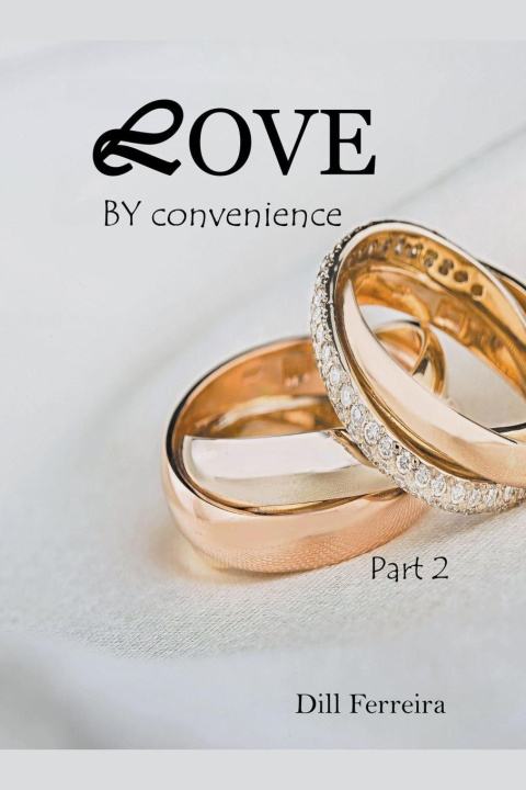 Книга Love by convenience - part 2 Dill Ferreira
