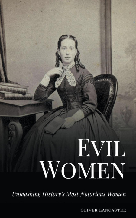 Book Evil Women Oliver Lancaster