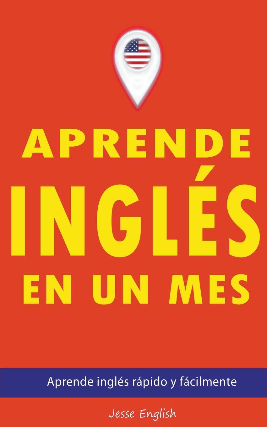 Книга Aprende inglés  en un mes Jesse English