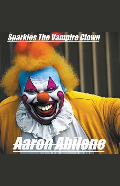 Libro Sparkles The Vampire Clown Aaron Abilene