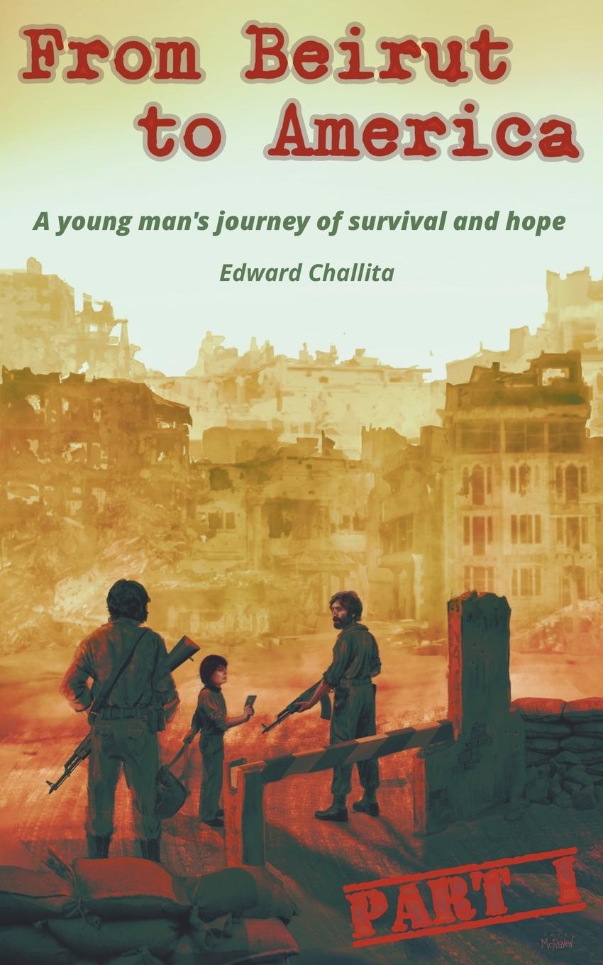 Buch From Beirut to America Edward Challita