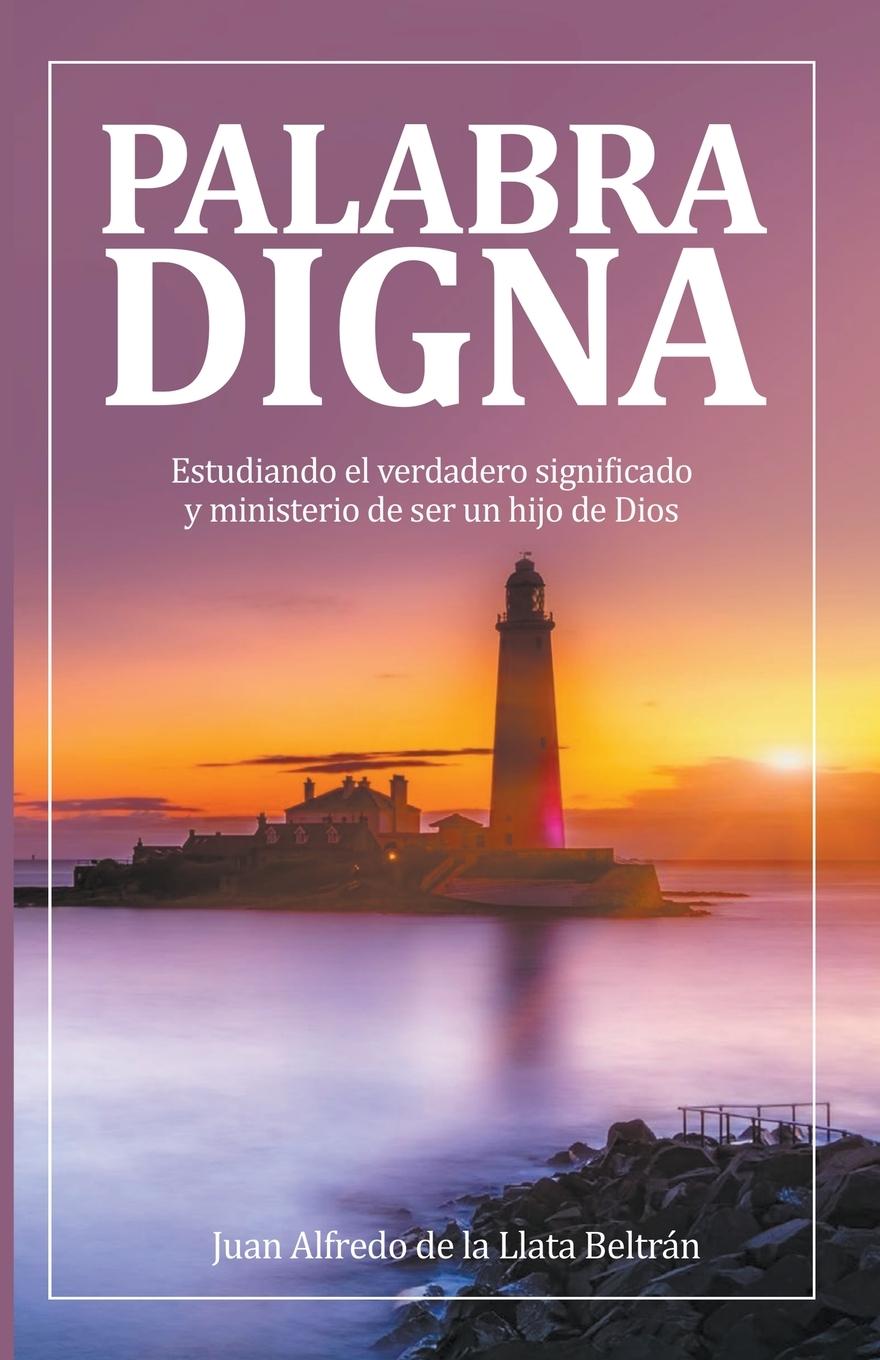Knjiga Palabra Digna Alfredo de la Llata