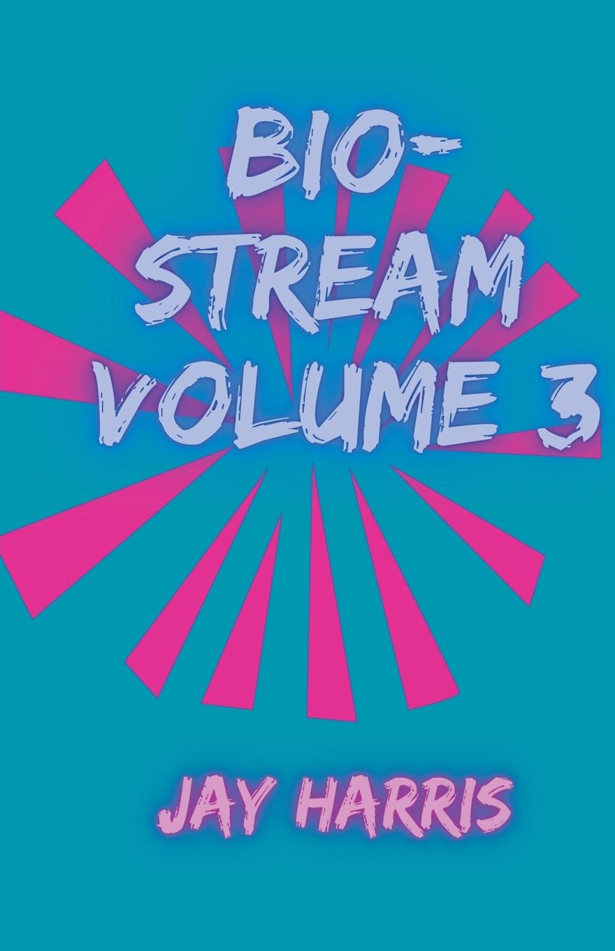 Knjiga Bio-Stream Volume 3 Jay Harris
