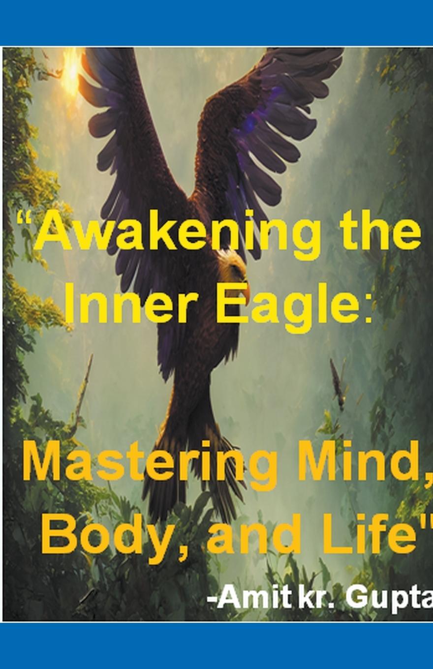 Knjiga "Awakening the Inner Eagle Amit gupta