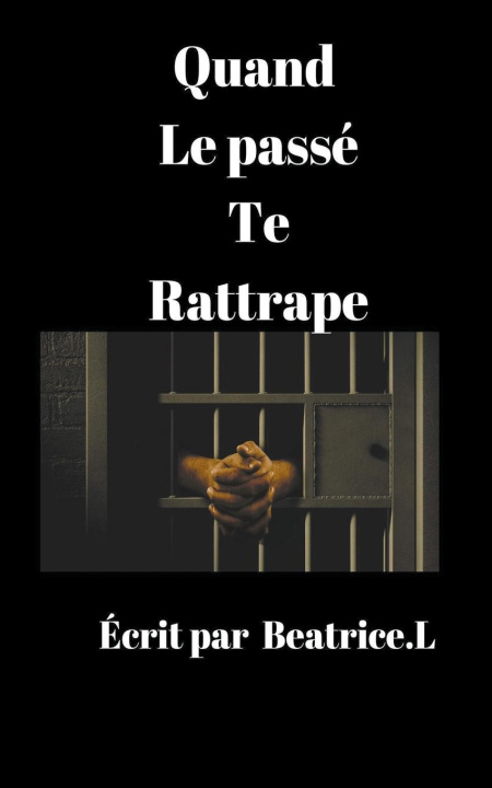 Buch Quand le passé te rattrape Béatrice LAURENCE