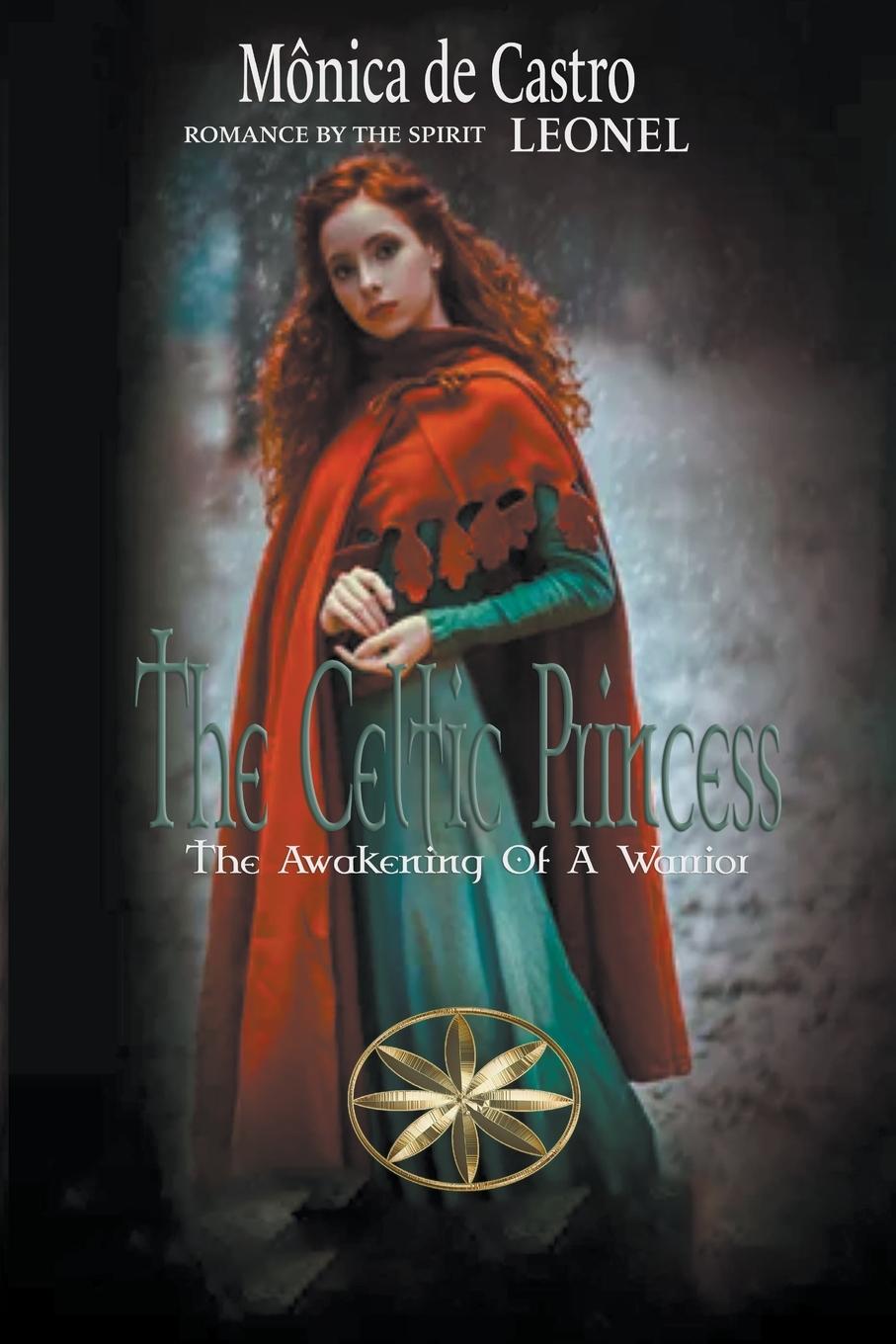 Kniha The Celtic Princess By the Spirit Leonel