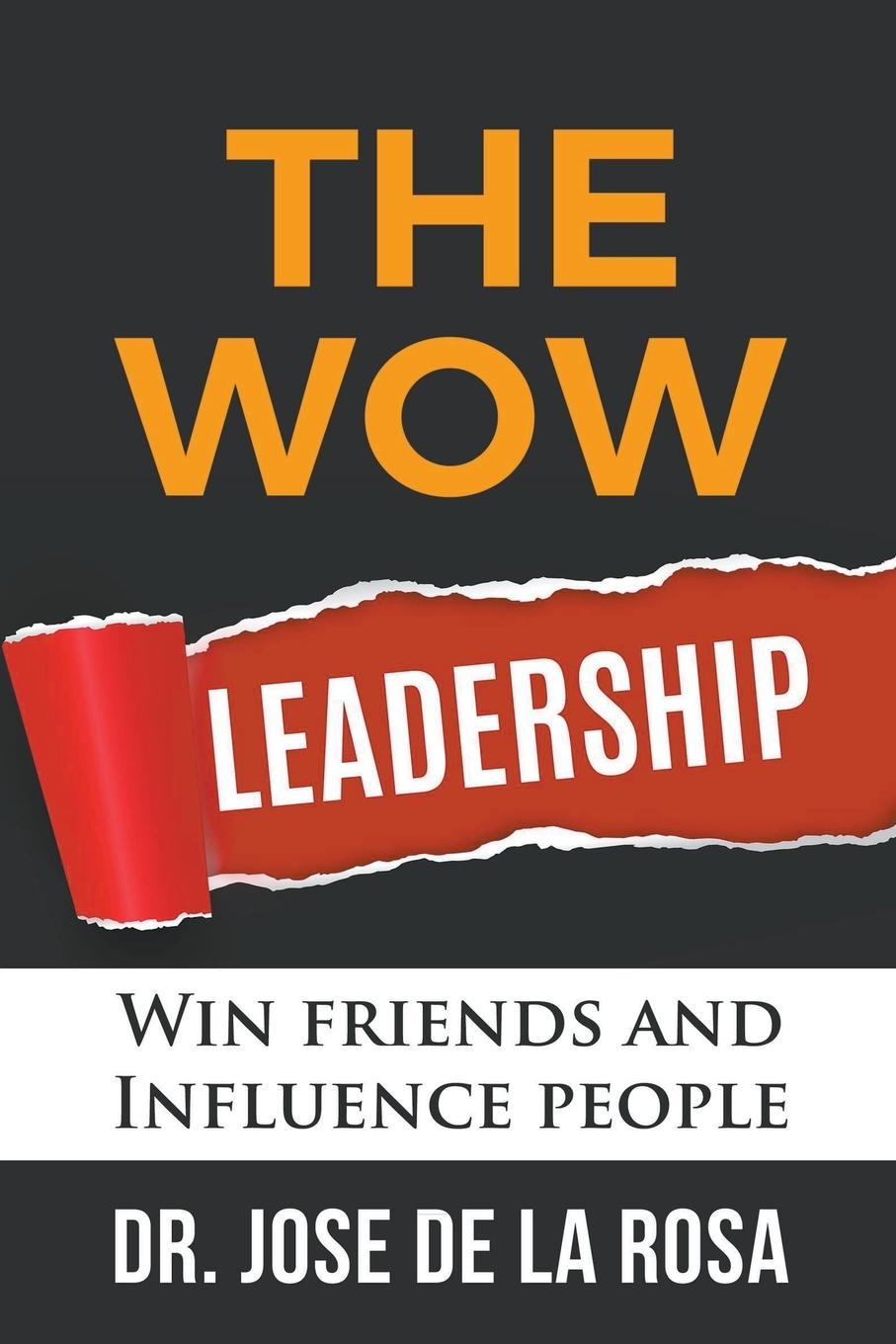 Knjiga The Wow Leadership Jose De La Rosa