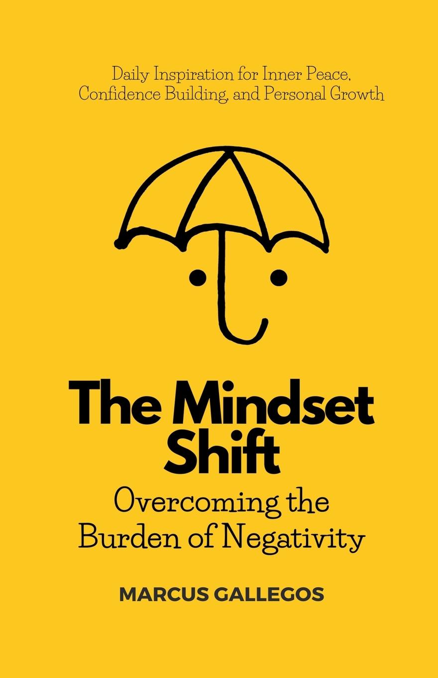 Knjiga The Mindset Shift Marcus Gallegos