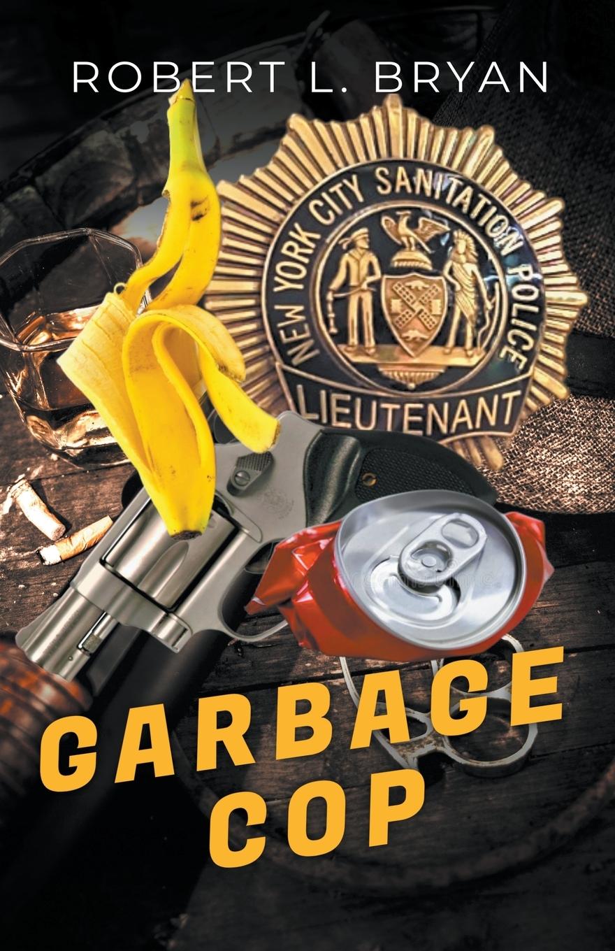 Knjiga GARBAGE COP robert l. bryan