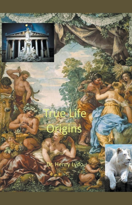 Knjiga True Life Origins Dr. Henry Lydo