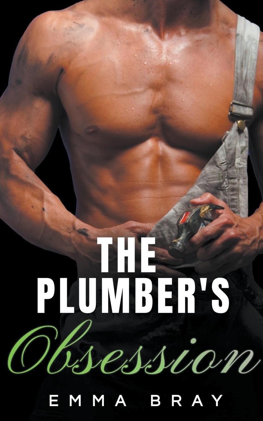 Knjiga The Plumber's Obsession Emma Bray