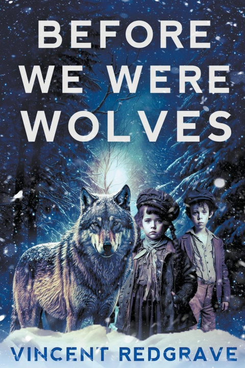 Knjiga Before we were Wolves Vincent Redgrave