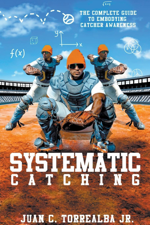 Knjiga Systematic Catching Juan C. Jr. Torrealba
