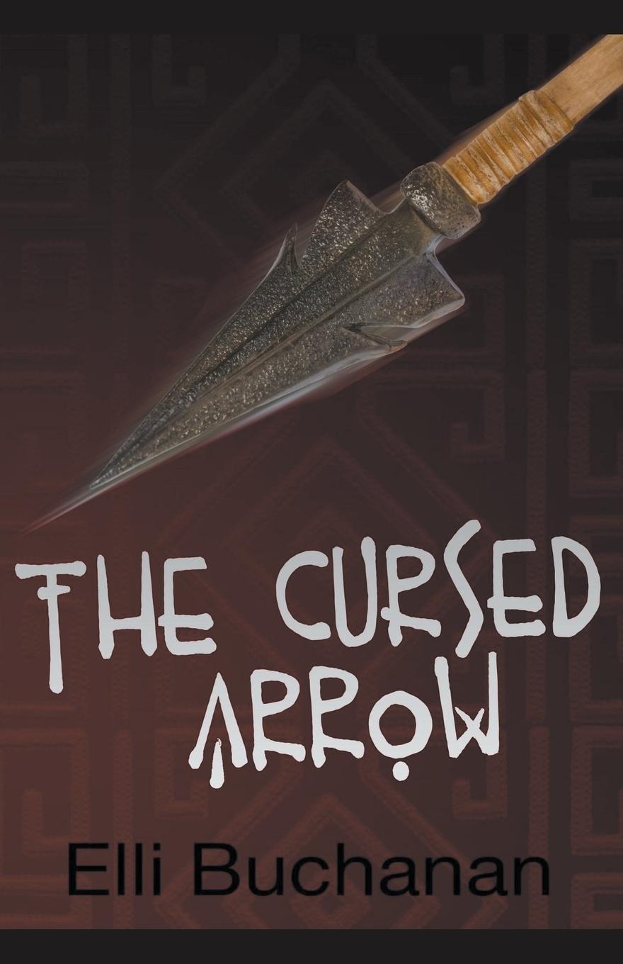 Knjiga The Cursed Arrow Elli Buchanan