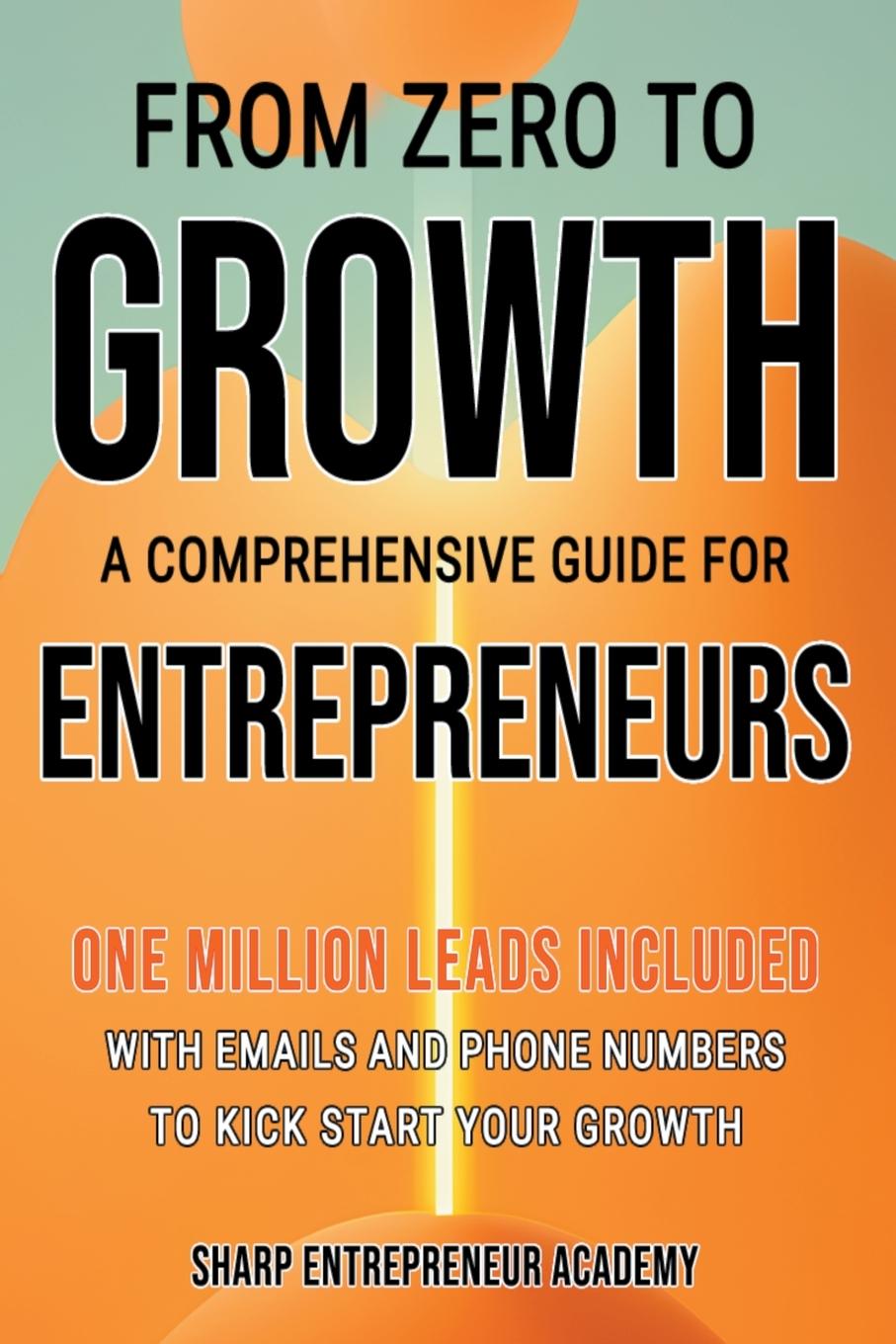 Knjiga From Zero to Growth Sharp Entrepreneur Academy