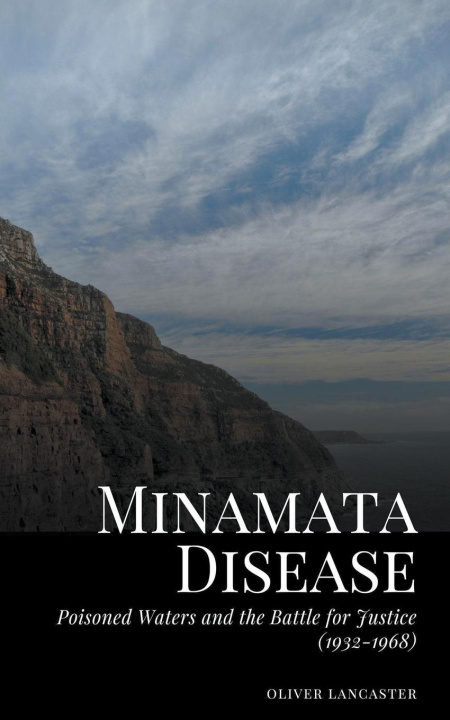 Βιβλίο Minamata Disease Oliver Lancaster