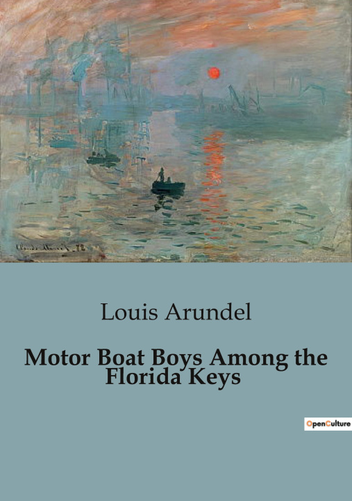 Knjiga MOTOR BOAT BOYS AMONG THE FLORIDA KEYS ARUNDEL LOUIS