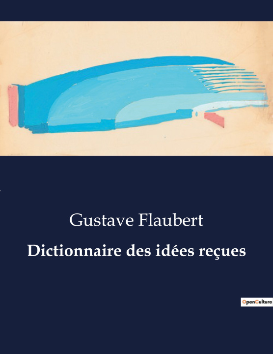 Knjiga DICTIONNAIRE IDEES RECUES FLAUBERT GUSTAVE