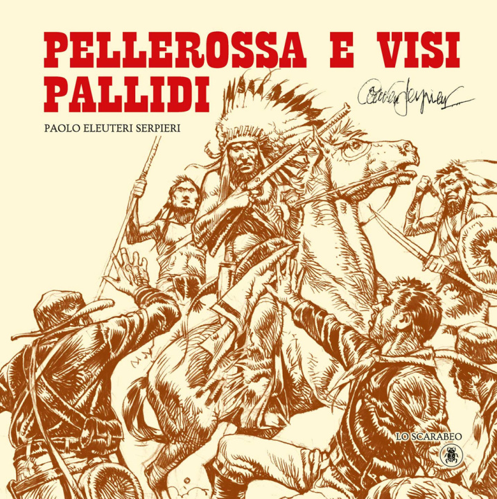 Könyv Pellerossa e visi pallidi Paolo Eleuteri Serpieri