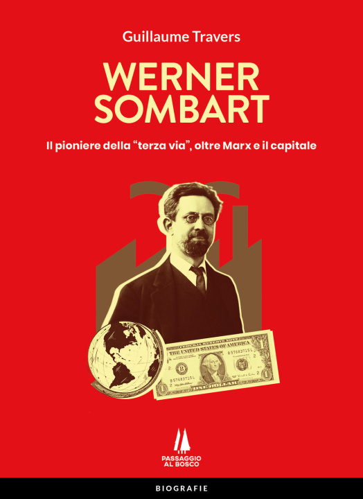 Carte Werner Sombart. Il pioniere della «terza via», oltre Marx e il capitale Guillaume Travers