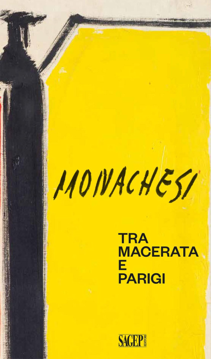 Carte Sante Monachesi. Tra Macerata e Parigi Maurizio Faraoni