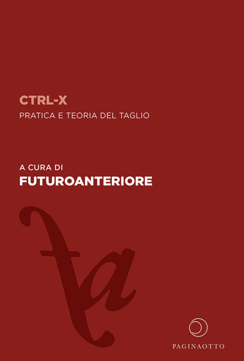 Knjiga CTRL-X. Pratica e teoria del taglio 