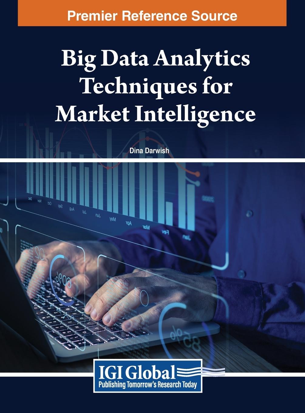 Knjiga Big Data Analytics Techniques for Market Intelligence Dina Darwish