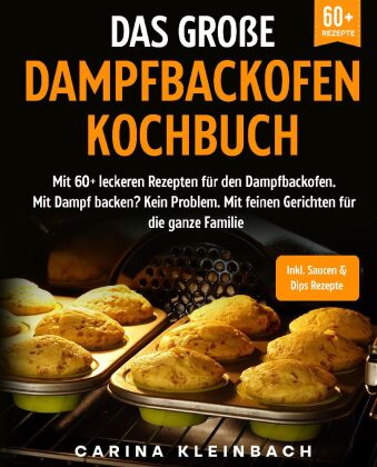 Carte Das große Dampfbackofen Kochbuch Carina Kleinbach