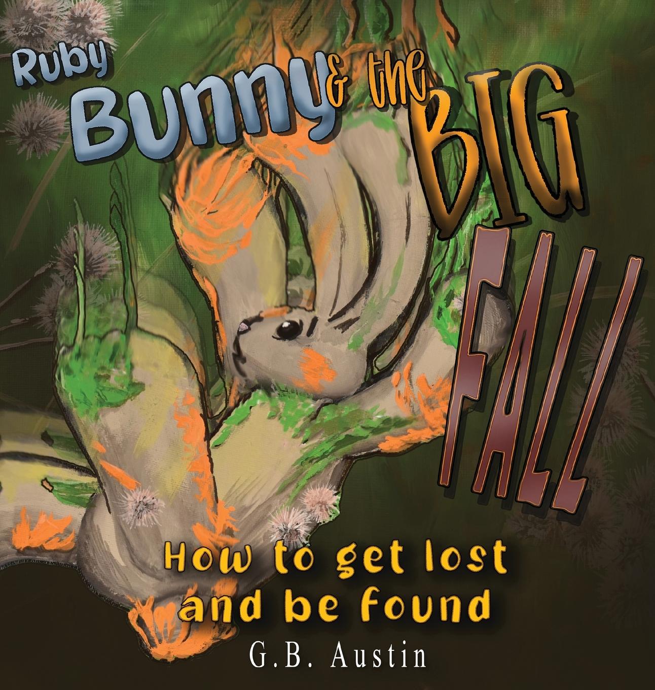 Knjiga Ruby Bunny and The Big Fall George B Austin