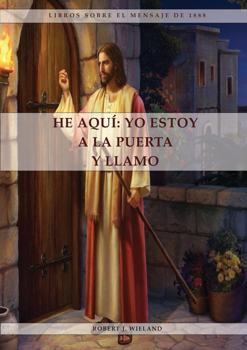Livro He Aquí Robert J. Wieland