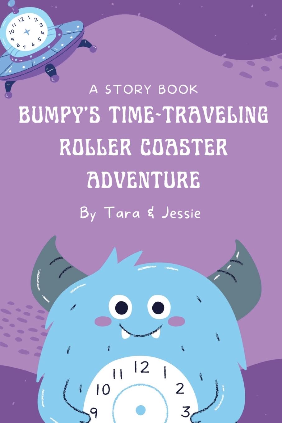 Kniha Bumpy's Time-Traveling Roller Coaster Adventure Tara Johnson