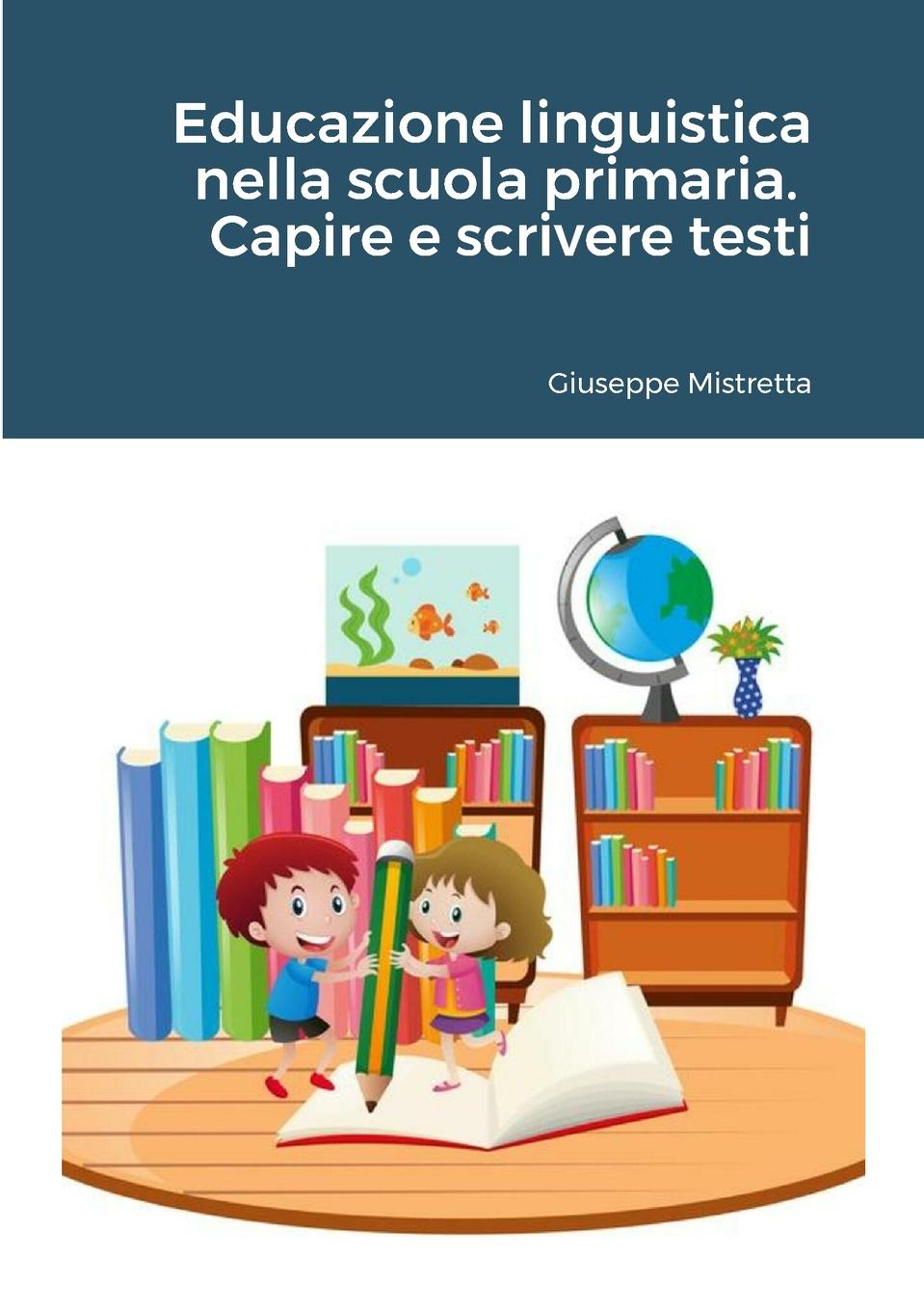 Книга Educazione linguistica nella scuola primaria.  Capire e scrivere testi 