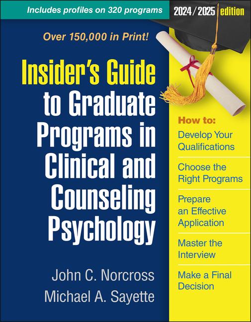 Libro Insider's Guide to Graduate Programs in Clinical and Counseling Psychology: 2024/2025 Edition Michael A. Sayette