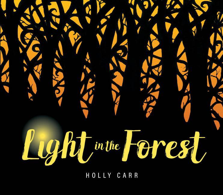 Buch Light in the Forest Holly Carr