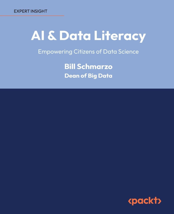 Knjiga AI & Data Literacy Bill Schmarzo
