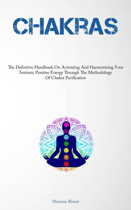 Knjiga Chakras Maxime Rivest