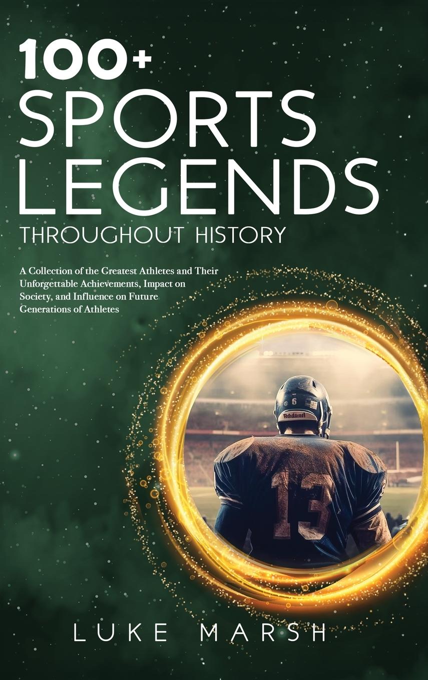 Könyv 100+ Sports Legends Throughout History 