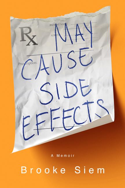 Книга May Cause Side Effects: A Memoir 