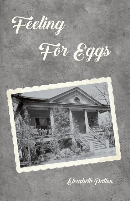 Knjiga Feeling for Eggs Elizabeth Patton