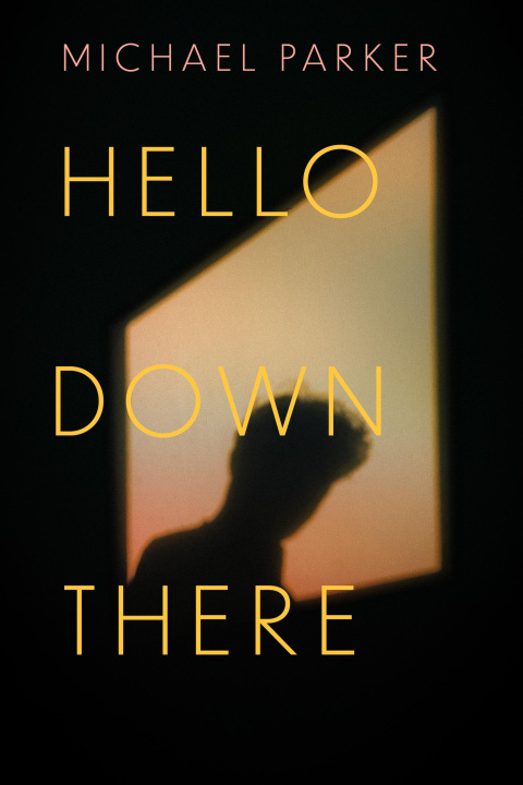 Knjiga Hello Down There Michael Parker