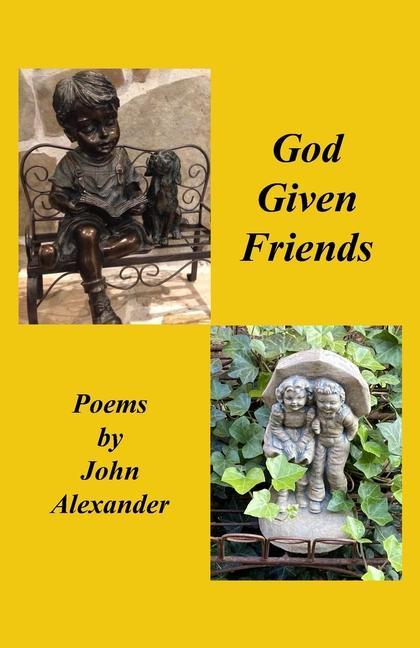 Knjiga God Given Friends John Alexander