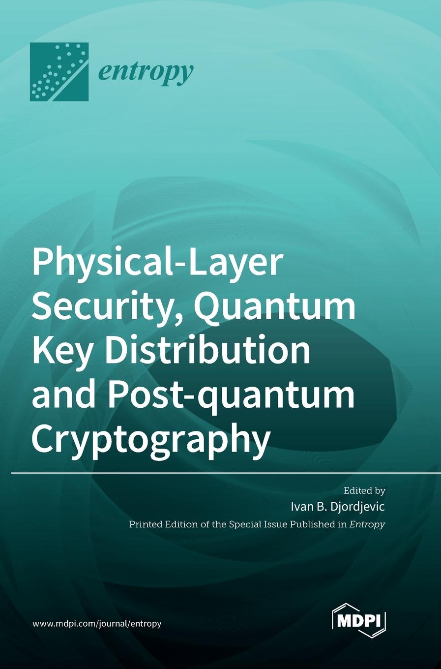 Kniha Physical-Layer Security, Quantum Key Distribution and Post-quantum Cryptography 