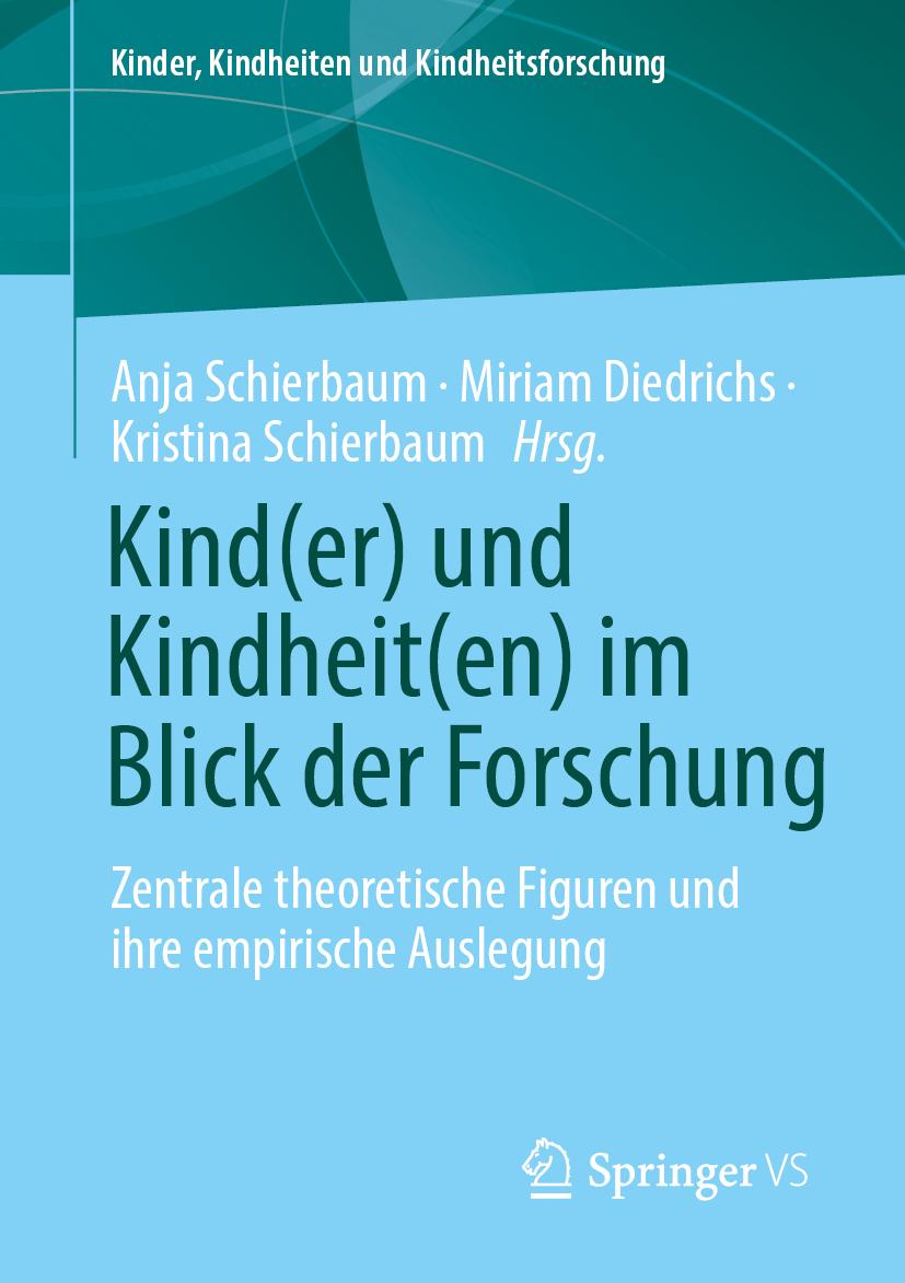 Könyv Kind(er) und Kindheit(en) im Blick der Forschung Miriam Diedrichs