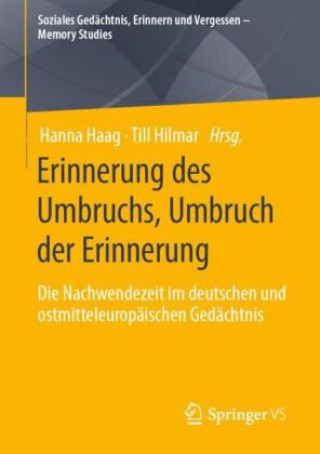 Kniha Erinnerung des Umbruchs, Umbruch der Erinnerung Till Hilmar