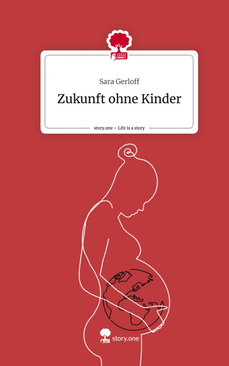 Książka Zukunft ohne Kinder. Life is a Story - story.one 